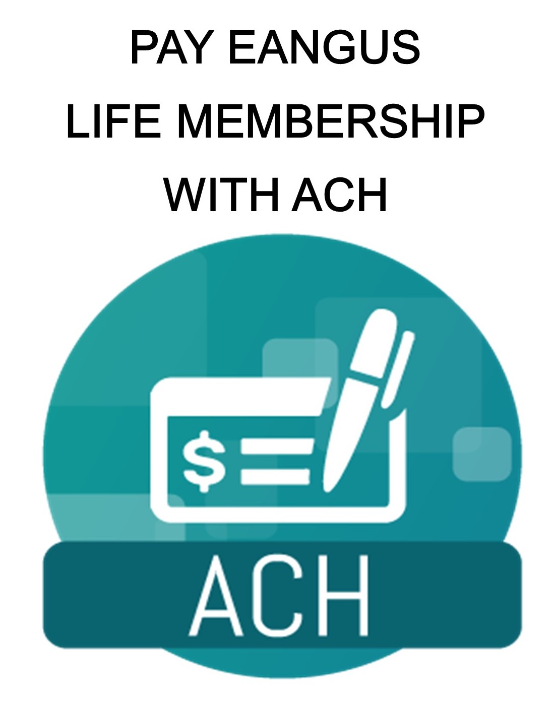 ACH for EANGUS Life Membership